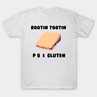 Rootin' Tootin' PB&GLUTEN T-Shirt